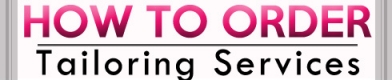 How to order Tailoring Services