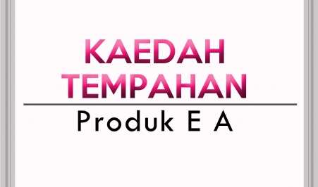 Cara Untuk Menempah Produk E A