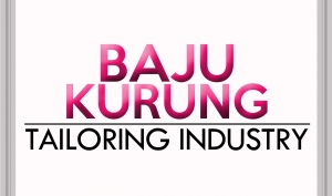 Baju Kurung Tailoring Industry
